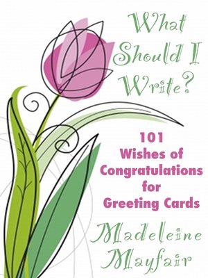 cover image of What Should I Write? 101 Wishes of Congratulations for Greeting Cards
